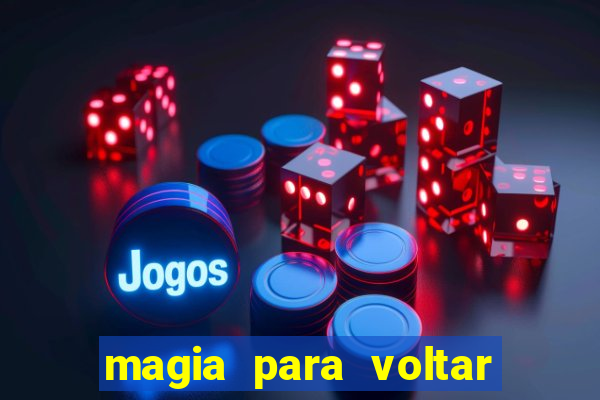 magia para voltar no tempo